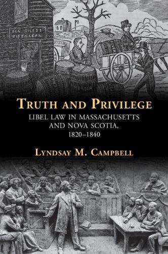 Бумажная книга «Truth and Privilege: Libel Law in Massachusetts and Nova Scotia, 1820-1840», автор Линдсей Кэмпбелл - фото №1