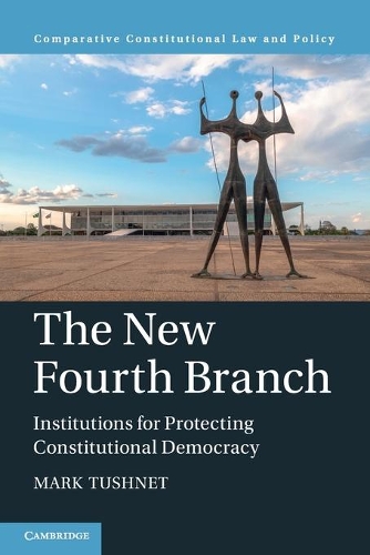 Бумажная книга «The New Fourth Branch: Institutions for Protecting Constitutional Democracy», автор Марк Тушнет - фото №1