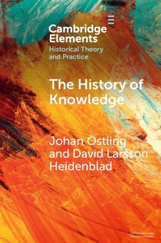 [object Object] «The History of Knowledge», авторів Девід Ларссон Хайденблад, Йохан Остлінг - фото №1