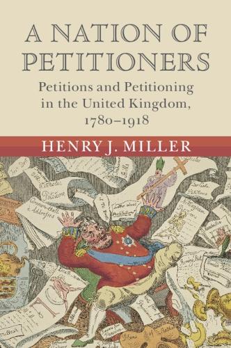 Бумажная книга «A Nation of Petitioners: Petitions and Petitioning in the United Kingdom, 1780–1918», автор Генри Дж. Миллер - фото №1