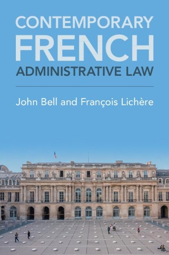 Бумажная книга «Contemporary French Administrative Law», авторов Франсуа Лишер, Джон Белл - фото №1