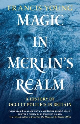 Паперова книга «Magic in Merlin's Realm: A History of Occult Politics in Britain», автор Френсіс Янг - фото №1