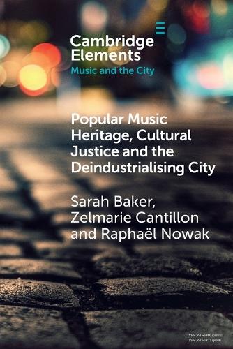 Бумажная книга «Popular Music Heritage, Cultural Justice and the Deindustrialising City», авторов Рафаэль Новак, Сара Бейкер, Зельмари Кантильон - фото №1
