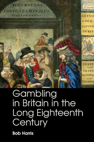 Паперова книга «Gambling in Britain in the Long Eighteenth Century», автор Боб Гарріс - фото №1