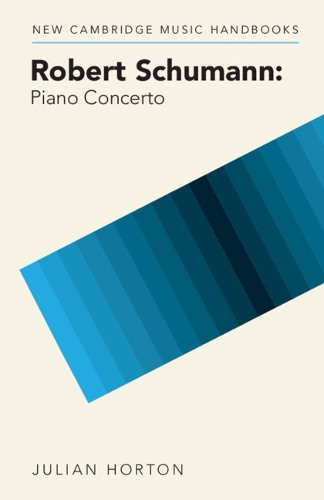 Бумажная книга «Robert Schumann: Piano Concerto», автор Джулиан Хортон - фото №1