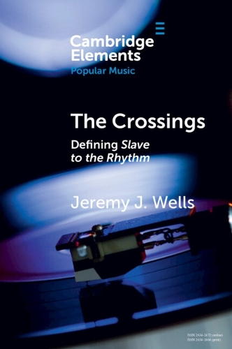 Паперова книга «The Crossings: Defining Slave to the Rhythm», автор Джеремі Дж. Уеллс - фото №1
