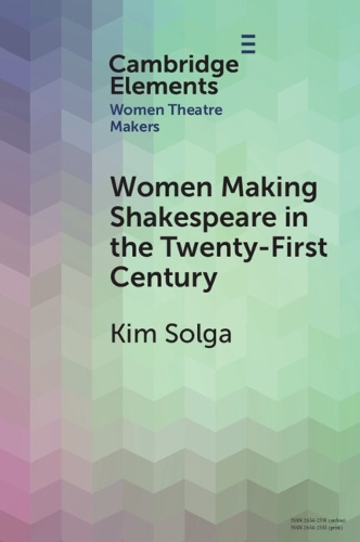Бумажная книга «Women Making Shakespeare in the Twenty-First Century», автор Ким Солга - фото №1