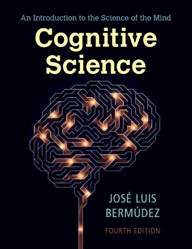 Бумажная книга «Cognitive Science: An Introduction to the Science of the Mind», автор Хосе Луис Бермудес - фото №1