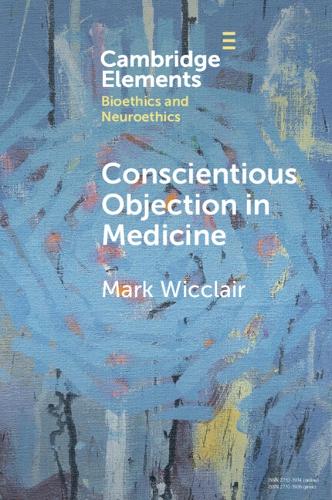 Бумажная книга «Conscientious Objection in Medicine», автор Марк Виклер - фото №1