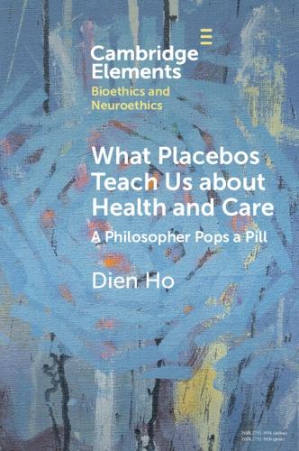 Бумажная книга «What Placebos Teach Us about Health and Care: A Philosopher Pops a Pill», автор Дьен Хо - фото №1