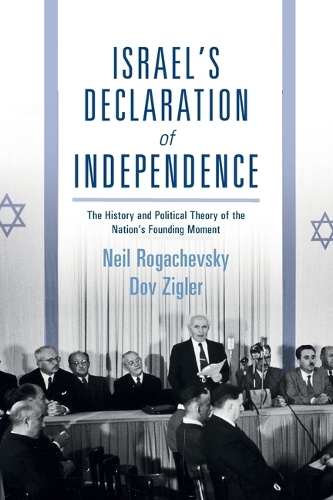 Paper book «Israel's Declaration of Independence: The History and Political Theory of the Nation's Founding Moment», authors Dov Zigler, Neil Rogachevsky - фото №1