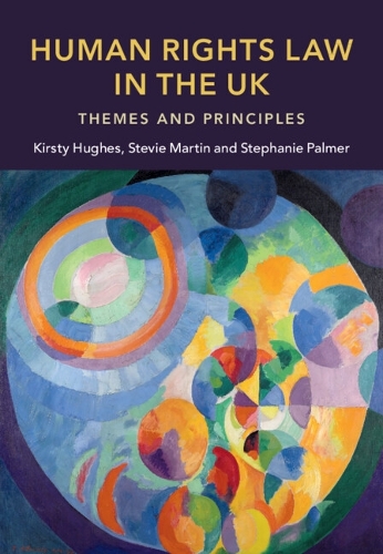 Паперова книга «Human Rights Law in the UK: Themes and Principles», автор Кірсті Г'юз - фото №1