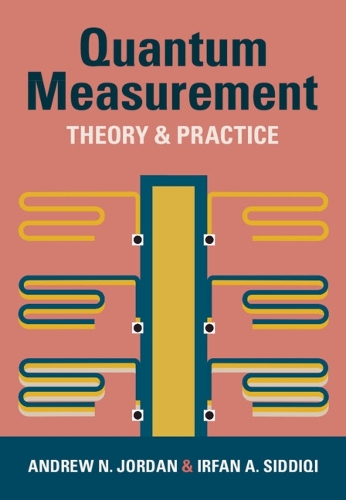 [object Object] «Quantum Measurement: Theory and Practice», авторів Ендрю Н. Джордан, Ірфан А. Сіддікі - фото №1