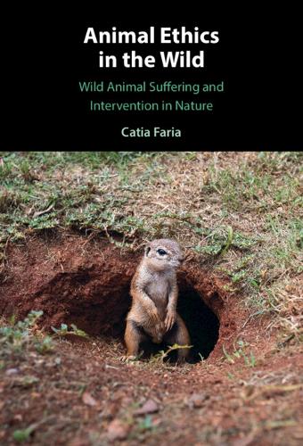 Бумажная книга «Animal Ethics in the Wild: Wild Animal Suffering and Intervention in Nature», автор Катя Фариа - фото №1