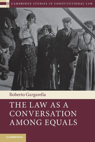 Бумажная книга «The Law As a Conversation among Equals», автор Роберто Гаргарелла - фото №1