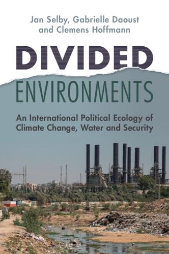 Бумажная книга «Divided Environments: An International Political Ecology of Climate Change, Water and Security», авторов Клеменс Хоффманн, Габриэль Дауст, Ян Селби - фото №1