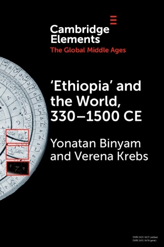 Паперова книга «‘Ethiopia’ and the World, 330–1500 CE», автор Йонатан Біньям - фото №1