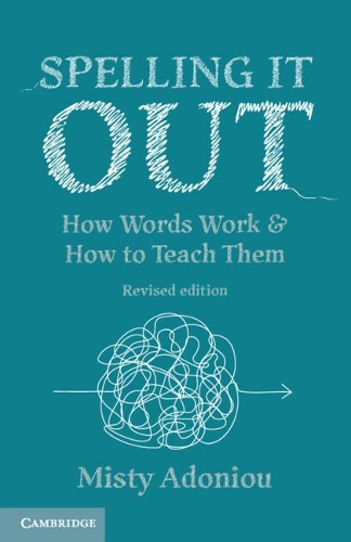 Бумажная книга «Spelling It Out: How Words Work and How to Teach Them – Revised edition», автор Мисти Адониу - фото №1