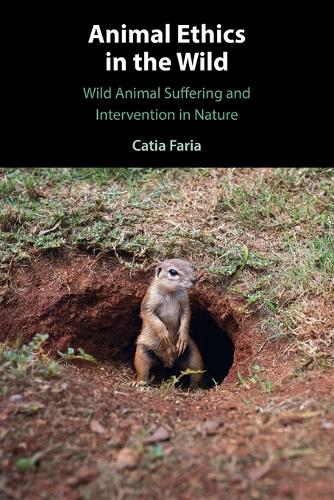 Паперова книга «Animal Ethics in the Wild: Wild Animal Suffering and Intervention in Nature», автор Катя Фарія - фото №1