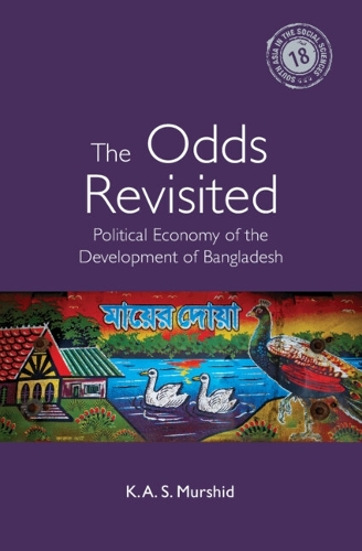 Бумажная книга «The Odds Revisited: Political Economy of the Development of Bangladesh», автор К. А. С. Муршид - фото №1