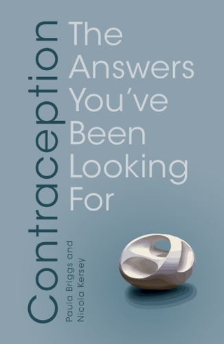 [object Object] «Contraception: The Answers You've Been Looking For», авторів Нікола Керсі, Пола Бріггс - фото №1