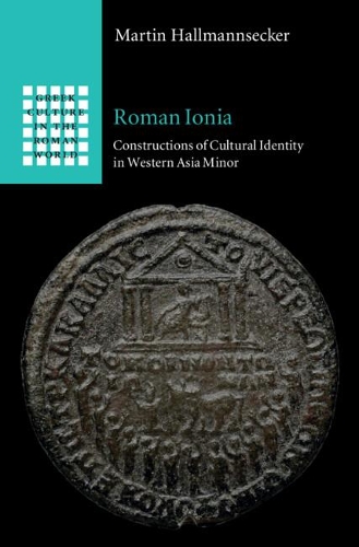 Бумажная книга «Roman Ionia: Constructions of Cultural Identity in Western Asia Minor», автор Мартин Халлманнсекер - фото №1