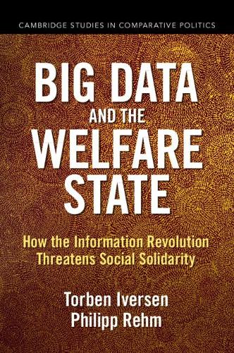 Бумажная книга «Big Data and the Welfare State: How the Information Revolution Threatens Social Solidarity», автор Торбен Иверсен - фото №1