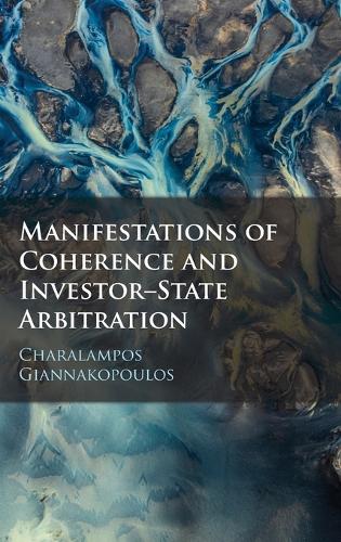 Бумажная книга «Manifestations of Coherence and Investor-State Arbitration», автор Харалампос Гианнакопулос - фото №1