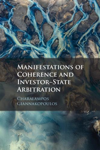 Паперова книга «Manifestations of Coherence and Investor-State Arbitration», автор Чаралампос Джаннакопулос - фото №1