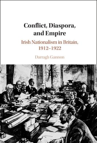 Бумажная книга «Conflict, Diaspora, and Empire: Irish Nationalism in Britain, 1912–1922», автор Дарраг Гэннон - фото №1