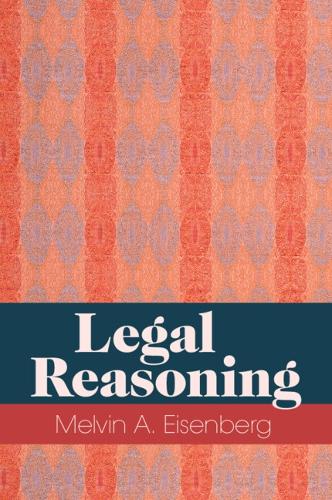 Бумажная книга «Legal Reasoning», автор Мелвин А. Айзенберг - фото №1