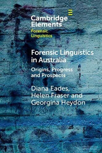 Паперова книга «Forensic Linguistics in Australia: Origins, Progress and Prospects», авторів Діана Ідс, Джорджина Хейдон, Хелен Фрейзер - фото №1
