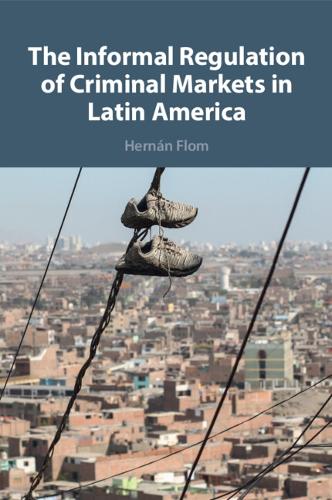 Бумажная книга «The Informal Regulation of Criminal Markets in Latin America», автор Эрнан Флом - фото №1