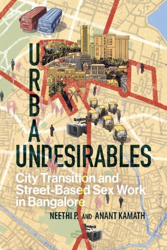 Бумажная книга «Urban Undesirables: Volume 1: City Transition and Street-Based Sex Work in Bangalore», авторов Анант Каматх, Нити П. - фото №1
