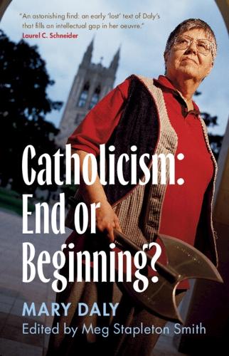 Паперова книга «Catholicism: End or Beginning?», автор Мері Дейлі - фото №1