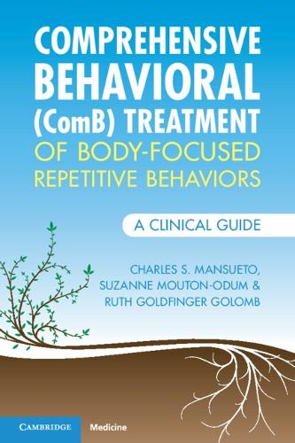 Паперова книга «Comprehensive Behavioral (ComB) Treatment of Body-Focused Repetitive Behaviors: A Clinical Guide», автор Чарльз С. Мансуето - фото №1