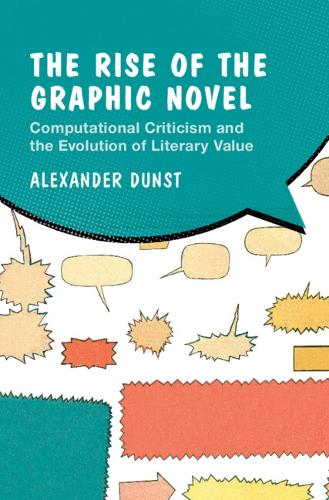 Бумажная книга «The Rise of the Graphic Novel: Computational Criticism and the Evolution of Literary Value», автор Александр Данст - фото №1
