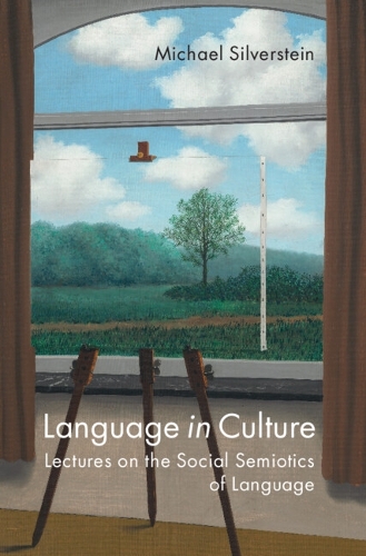 Бумажная книга «Language in Culture: Lectures on the Social Semiotics of Language», автор Майкл Сильверстайн - фото №1