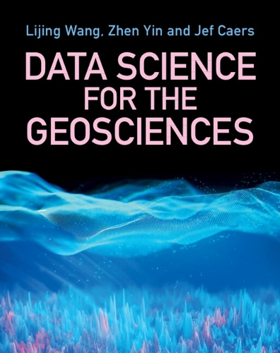 Паперова книга «Data Science for the Geosciences», авторів Девід Чжень Інь, Джеф Каєрс, Ліцзінь Ван - фото №1