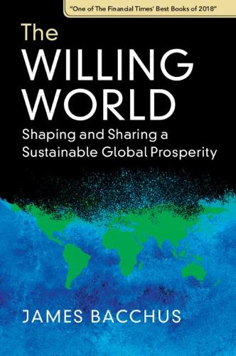 Паперова книга «The Willing World: Shaping and Sharing a Sustainable Global Prosperity», автор Джеймс Бахус - фото №1