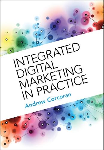 Бумажная книга «Integrated Digital Marketing in Practice», автор Эндрю Коркоран - фото №1