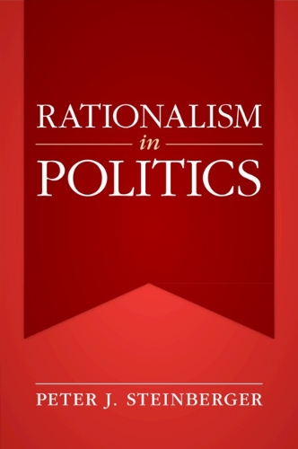 Бумажная книга «Rationalism in Politics», автор Питер Дж. Стейнбергер - фото №1