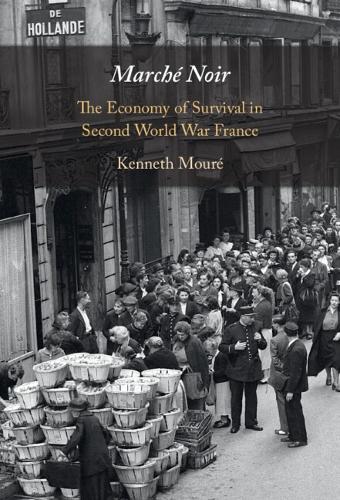 Бумажная книга «Marché Noir: The Economy of Survival in Second World War France», автор Кеннет Муре - фото №1