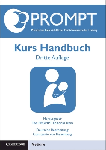 Бумажная книга «PROMPT PRaktisches Geburtshilfliches Multi-Professionelles Training, Kurs Handbuch», автор Константин фон Кайзенберг - фото №1