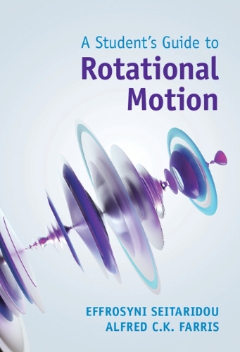 [object Object] «A Student's Guide to Rotational Motion», авторов Альфред К. К. Фаррис, Эффросини Сейтариду - фото №1