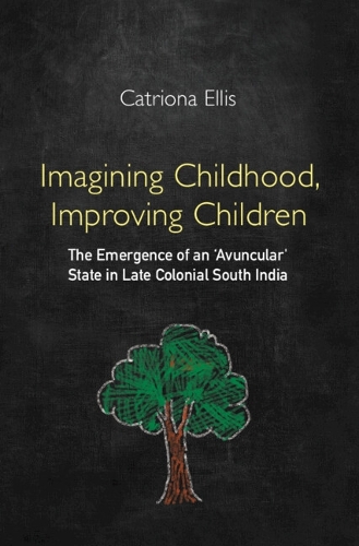 Бумажная книга «Imagining Childhood, Improving Children: The Emergence of an ‘Avuncular' State in Late Colonial South India», автор Катриона Эллис - фото №1