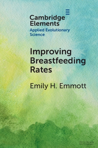 Бумажная книга «Improving Breastfeeding Rates: Evolutionary Anthropological Insights for Public Health», автор Эмили Х. Эммотт - фото №1