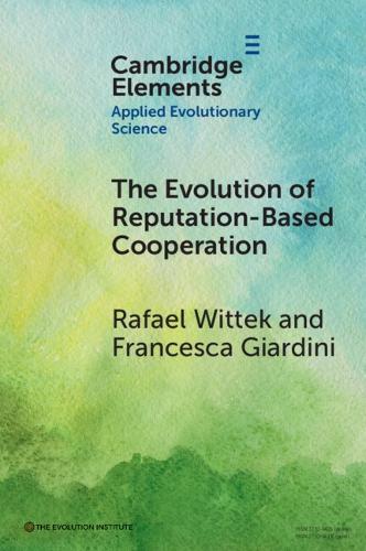 Бумажная книга «The Evolution of Reputation-Based Cooperation: A Goal Framing Theory of Gossip», авторов Франческа Джардини, Рафаэль Виттек - фото №1