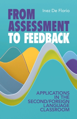 [object Object] «From Assessment to Feedback: Applications in the Second/Foreign Language Classroom», автор Інес Де Флоріо - фото №1