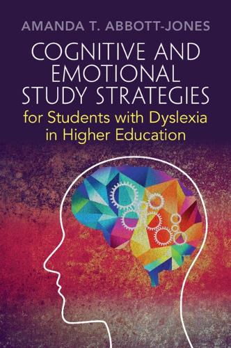 Бумажная книга «Cognitive and Emotional Study Strategies for Students with Dyslexia in Higher Education», автор Аманда Т. Эбботт-Джонс - фото №1